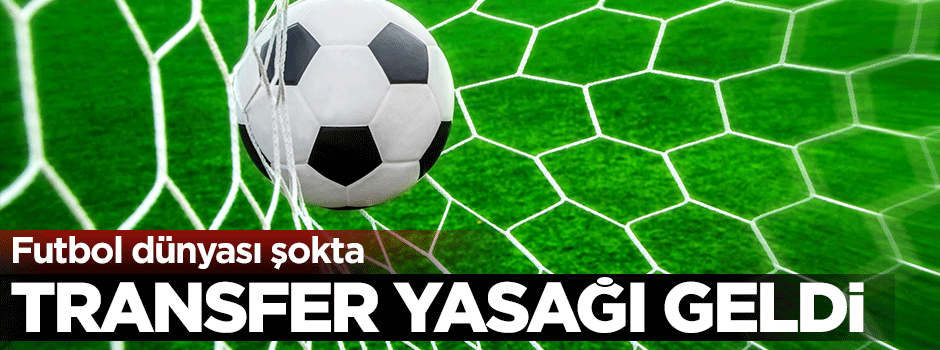 Real Madrid ve Atletico Madrid'e transfer yasağı