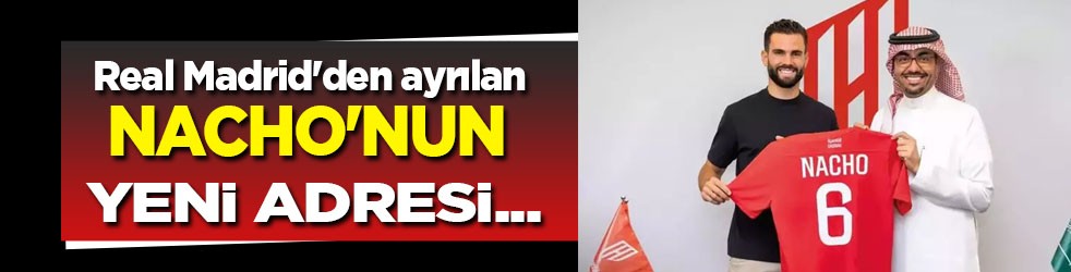 Nacho'nun yeni adresi Suudi Arabistan!