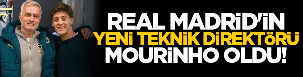 Real Madrid'in yeni Teknik direktörü Mourinho oldu!