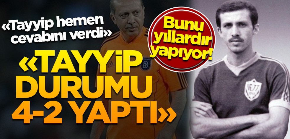 Recep Tayyip Erdoğan bunu yıllardır yapıyor!