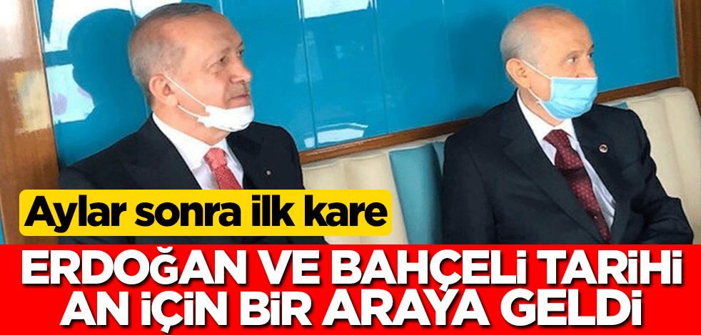 Recep Tayyip Erdoğan ve Devlet Bahçeli tarihi açılış için bir arada