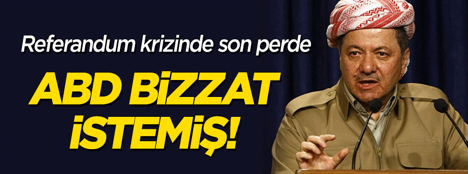 Referandum krizinden son perde! ABD bizzat istedi