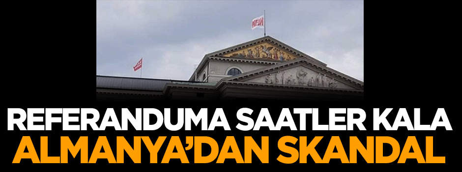 Referanduma saatler kala Almanya'dan skandal!