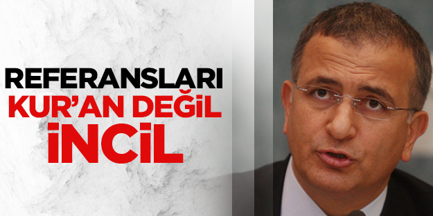 Referansları Kur'an değil İncil