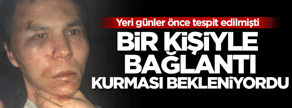 Reina teröristi uzun süredir takip ediliyordu