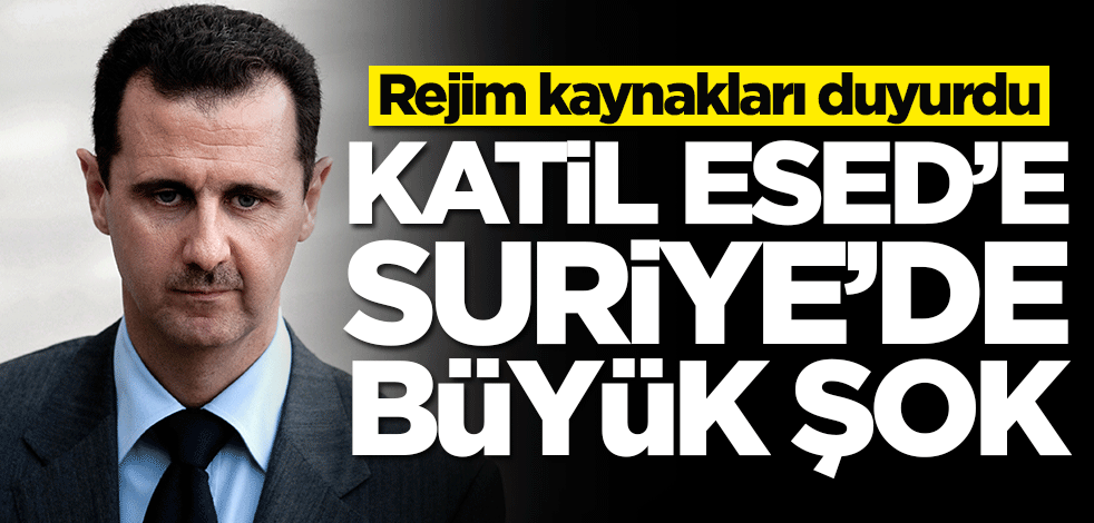 Rejim kaynakları duyurdu! Esed'e büyük şok