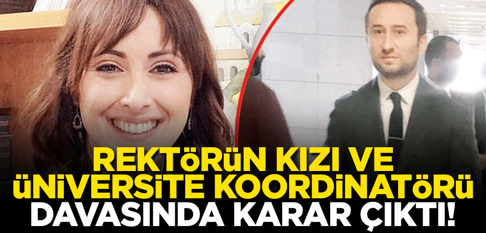 Rektörün kızına milyonluk şantaj davasında karar açıklandı!