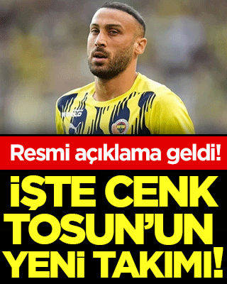 Resmen açıklandı: İşte Cenk Tosun'un yeni takımı!