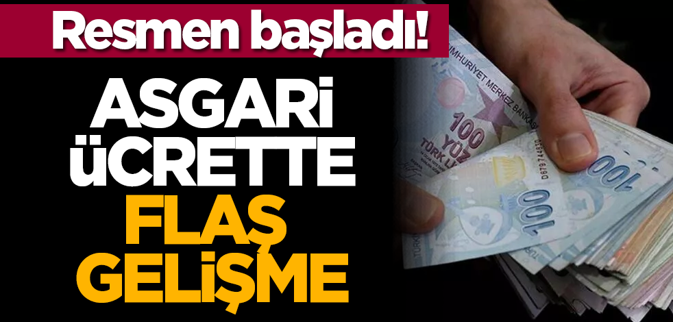 Resmen başladı! Asgari ücrette flaş gelişme