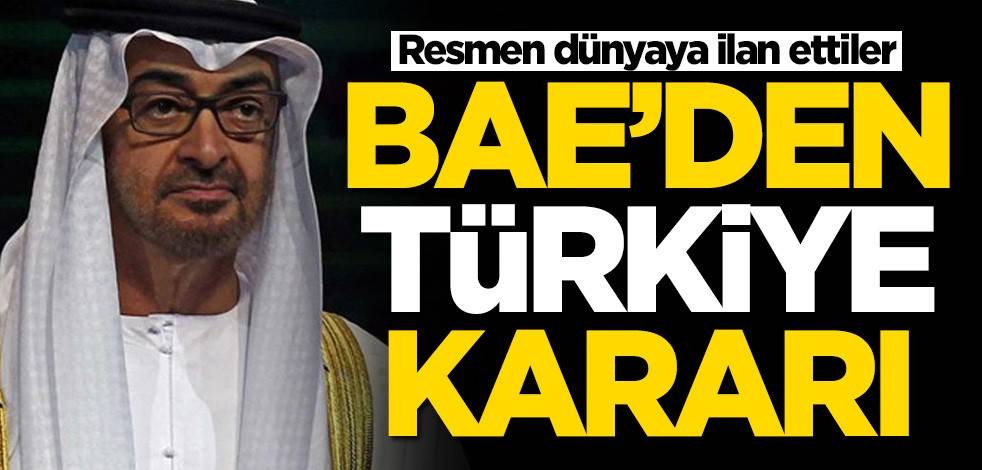 Resmen dünyaya ilan ettiler! BAE'den Türkiye kararı