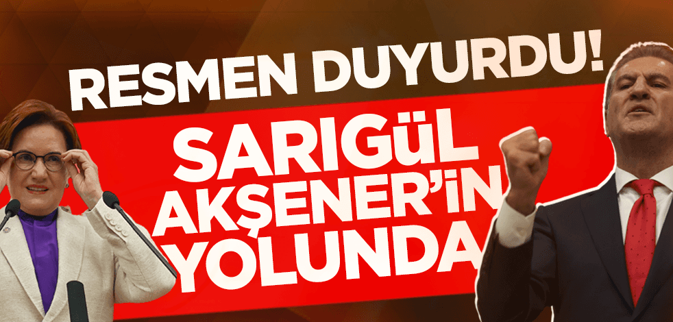 Resmen duyurdu! Mustafa Sarıgül Meral Akşener'in yolunda