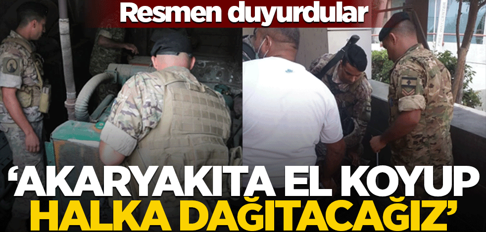 Resmen duyurdular: Akaryakıta el koyup halka dağıtacağız!