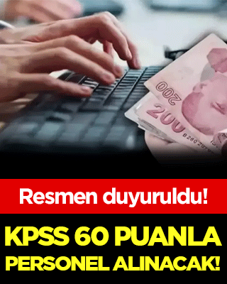 KPSS 60 puanla personel alınacak!