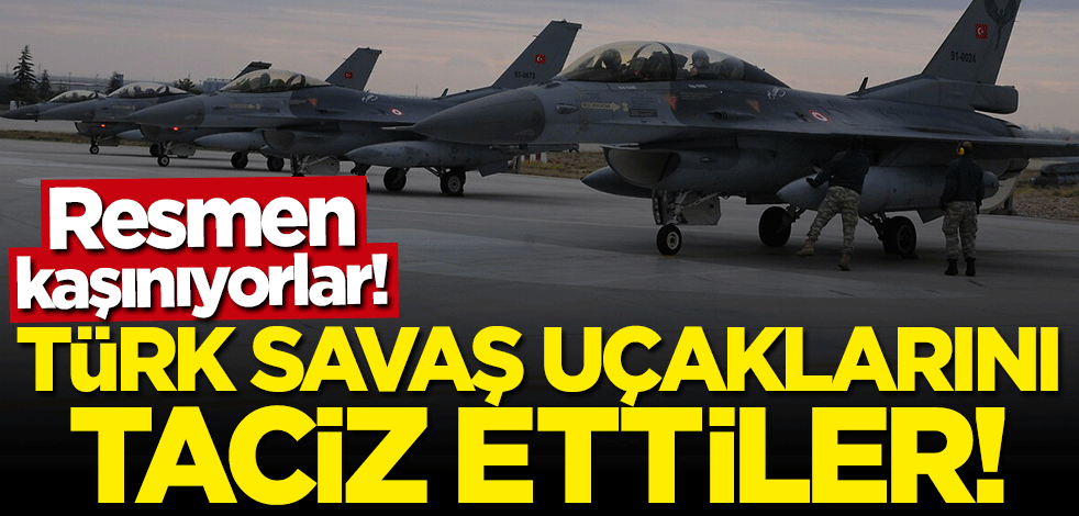 Resmen kaşınıyorlar! Yunan uçaklarından Türk F-16'larına taciz
