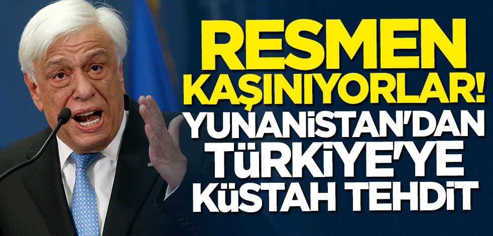 Resmen kaşınıyorlar! Yunanistan'dan Türkiye'ye küstah tehdit