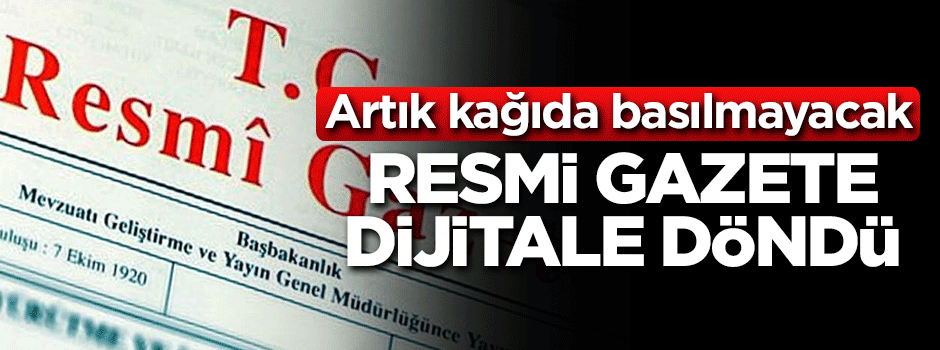 Resmi Gazete dijitale döndü