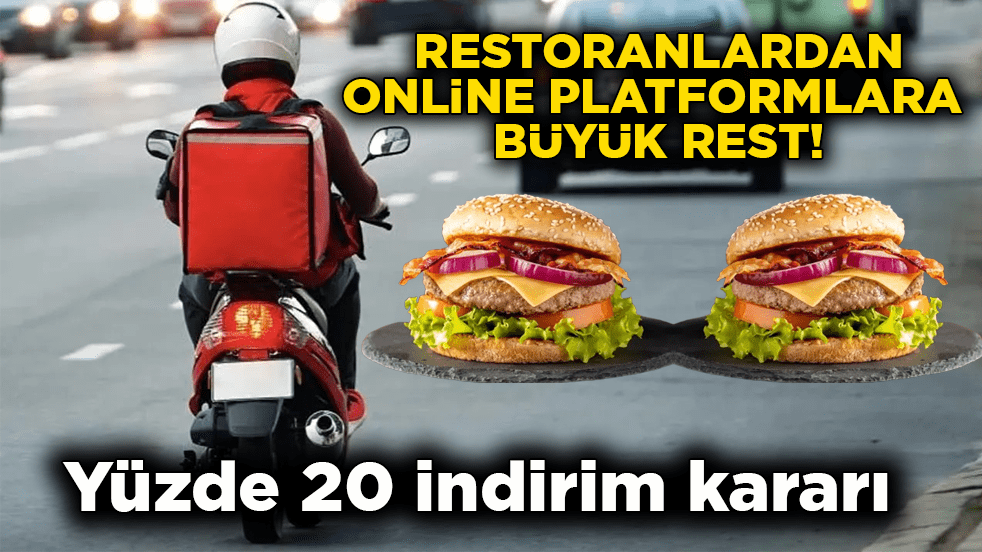 Restoranlardan online platformlara rest! Yüzde 20’lik indirim kararı aldılar