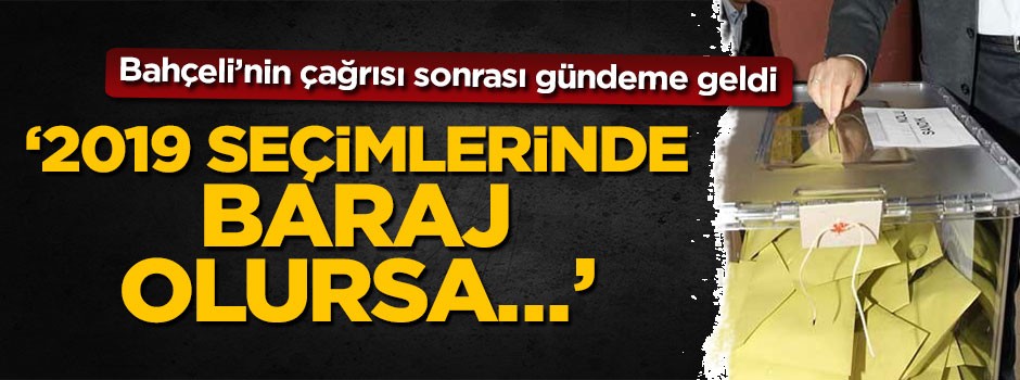 Resul Tosun: 2019 seçimlerinde baraj olursa...
