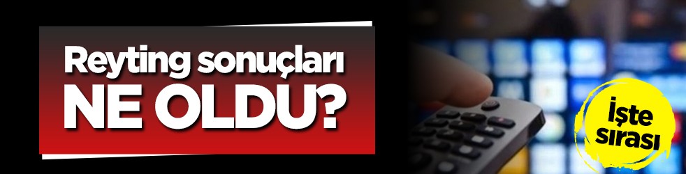 Reyting sonuçları: Kardeşlerim, Gönül Dağı, Üç Kız Kardeş reyting sıralaması! İşte en çok izlenen diziler belli oldu