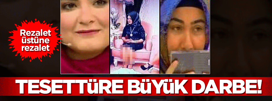 Rezil Tv programlarından tesettüre büyük darbe!