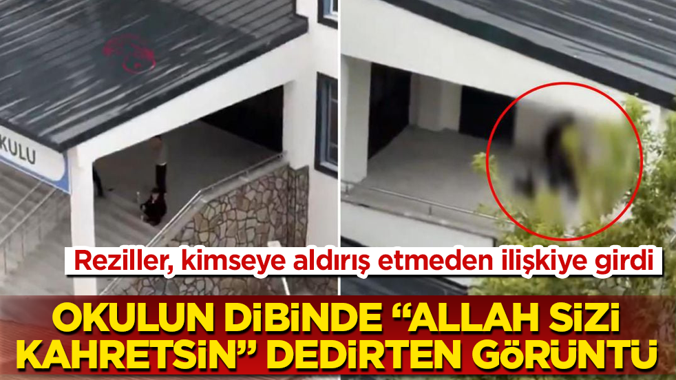 Reziller, kimseye aldırış etmeden ilişkiye girdi! Okulun dibinde "Allah sizi kahretsin" dedirten görüntü