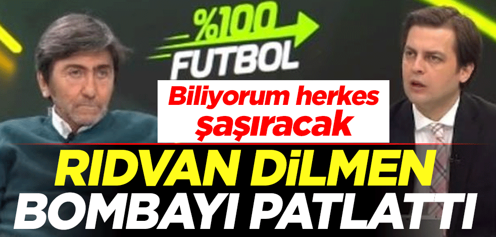 Rıdvan Dilmen bombayı patlattı: Biliyorum herkes şaşıracak