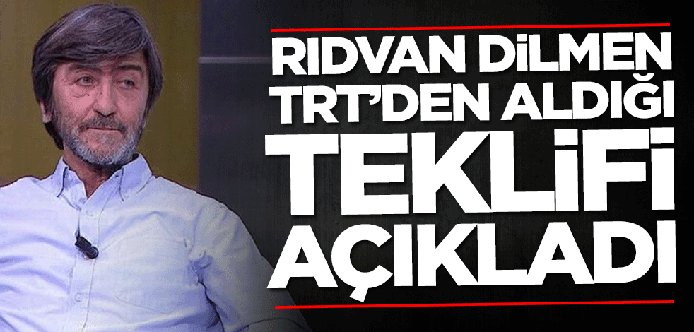 Rıdvan Dilmen TRT'den aldığı teklifi açıkladı