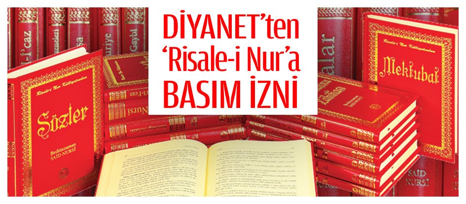 Risale-i Nur’u ‘aslına uygun’ basacak yayıncılara yetki