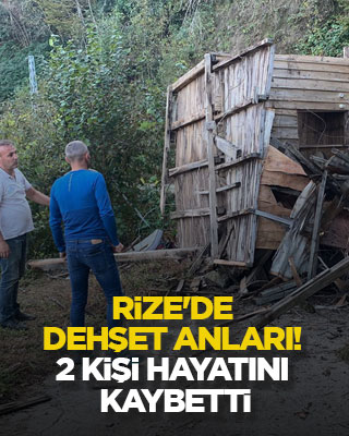 Rize'de dehşet anları! 2 kişi hayatını kaybetti