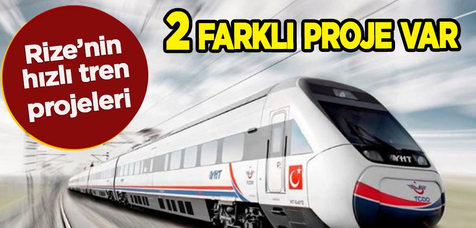 Rize’nin hızlı tren projelerinde işler rayında! O ilimizde milyonlarca liralık dev yatırım
