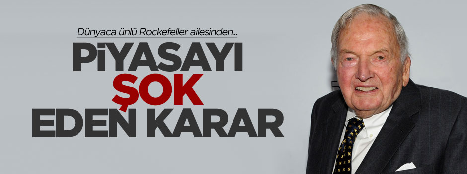 Rockefeller ailesi petrolden çekiliyor