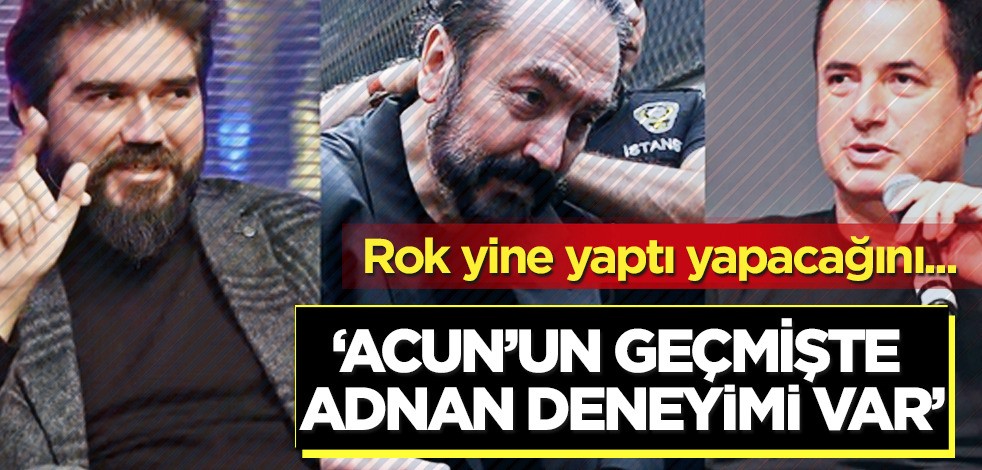 ROK yine yaptı yapacağını: 'Acun’un geçmişte Adnan deneyimi var'! Rasim Ozan Kütahyalı tekrarladı