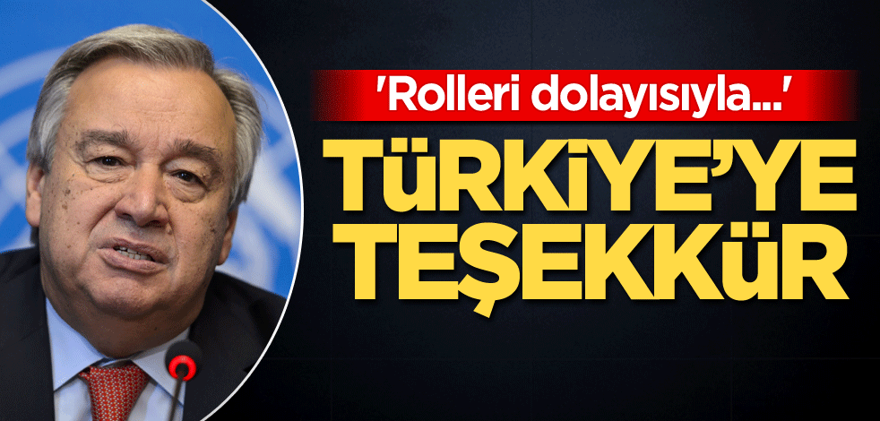 'Rolleri dolayısıyla...' Türkiye'ye teşekkür!