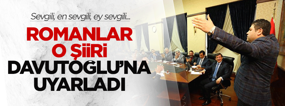 Romanlar o şiiri Davutoğlu'na uyarladı!