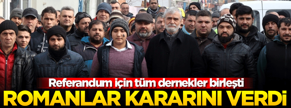 Romanlar referandum kararını açıkladı!