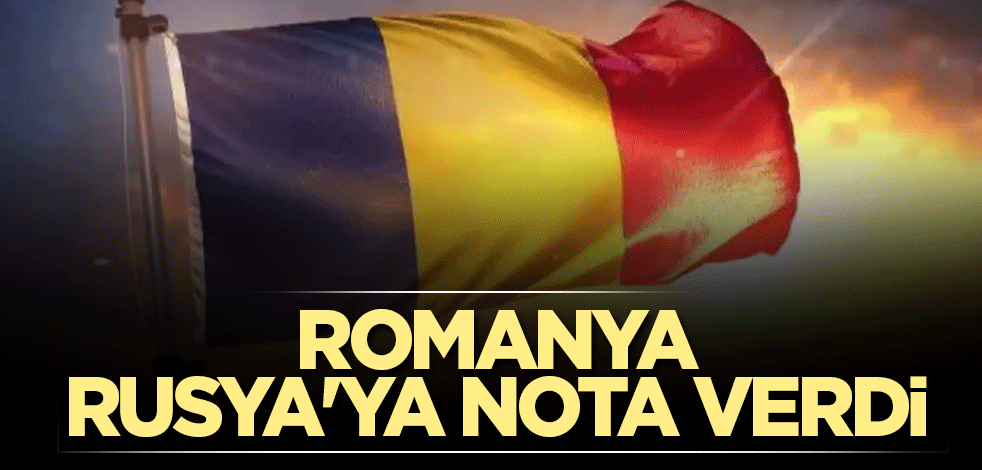 Romanya, Rusya'ya nota verdi