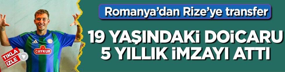 Romanya’dan Rize’ye transfer! 19 yaşındaki Doicaru 5 yıllık imzayı attı