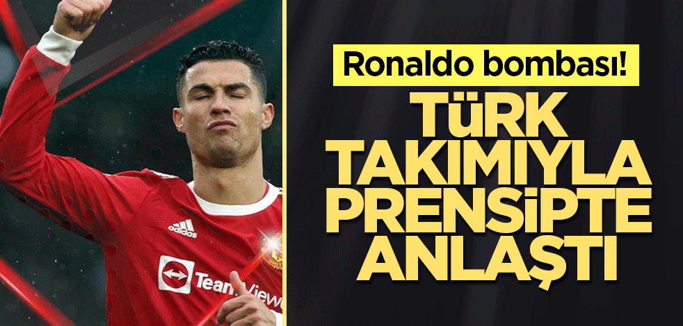 Ronaldo bombası! Türk takımıyla prensipte anlaştı