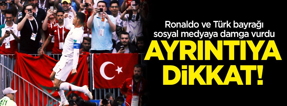 Ronaldo ve Türk bayrağı sosyal medyaya damga vurdu