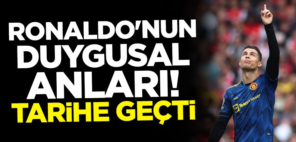 Ronaldo'nun duygusal anları! Tarihe geçti