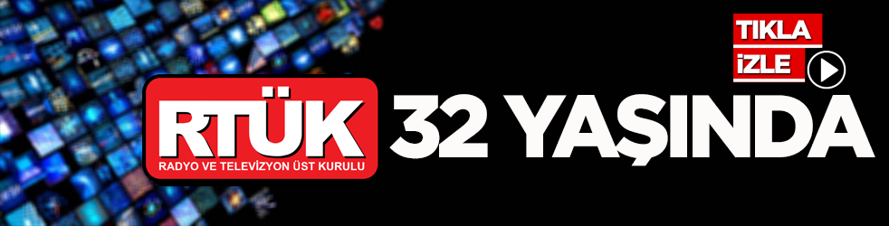 RTÜK 32 yaşında! Başkan Daniş: Yolumuza kararlılıkla devam edeceğiz