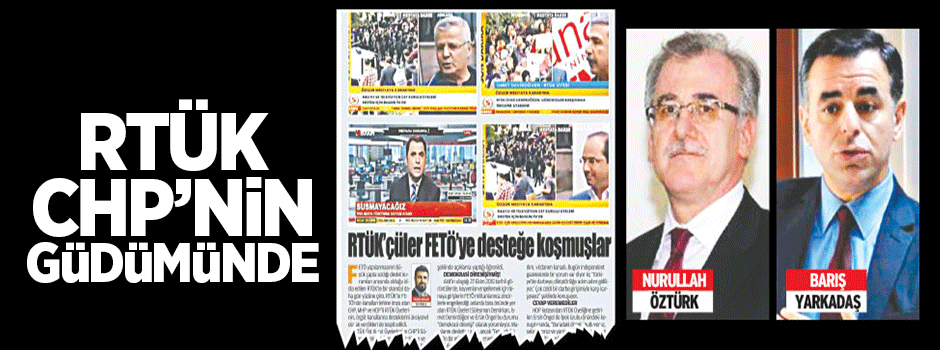 RTÜK CHP’nin güdümünde