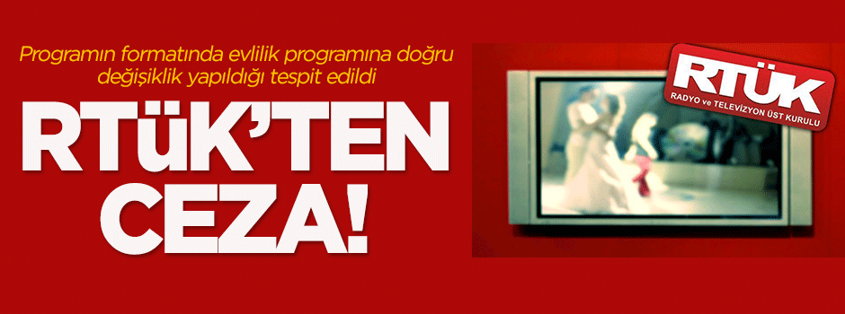 RTÜK'ten format değişikliğine ceza