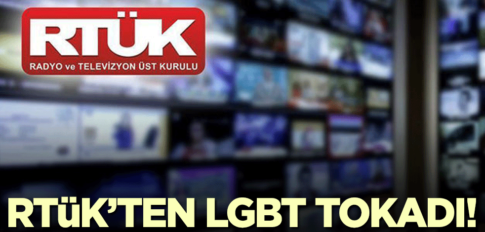 RTÜK'ten LGBT tokadı!