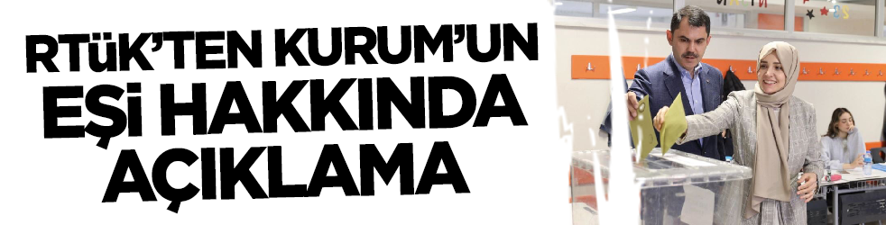 RTÜK'ten Murat Kurum'un eşi hakkında açıklama