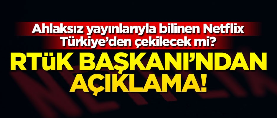 RTÜK'ten Netflix açıklaması!