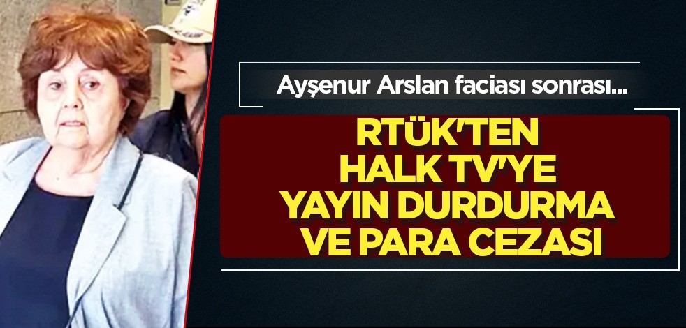 RTÜK'ten yetkililer duyurdu! Türkiye'yi sarsan olay: Halk TV'ye yayın durdurma ve para cezası