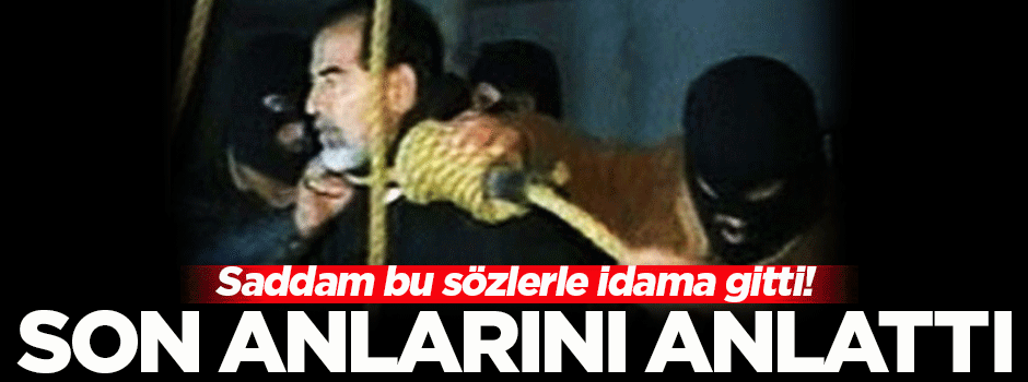 Rubayi, Saddam Hüseyin'in son anlarını anlattı