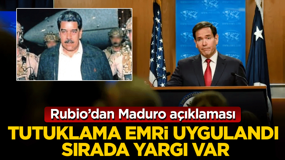Rubio’dan Maduro açıklaması: Tutuklama emri uygulandı, sırada yargı var!