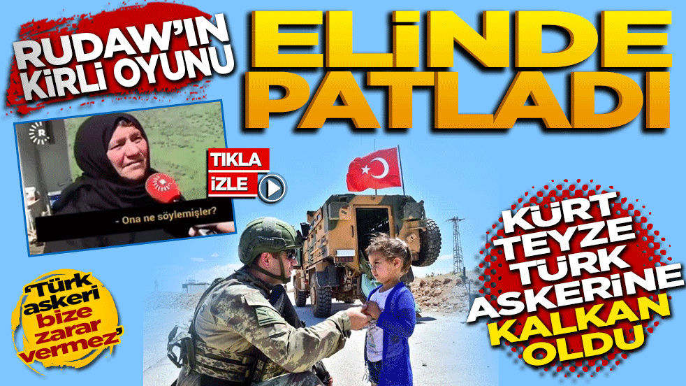 Rudaw'ın kirli oyunu elinde patladı: Kürt teyze Türk askerine kalkan oldu!